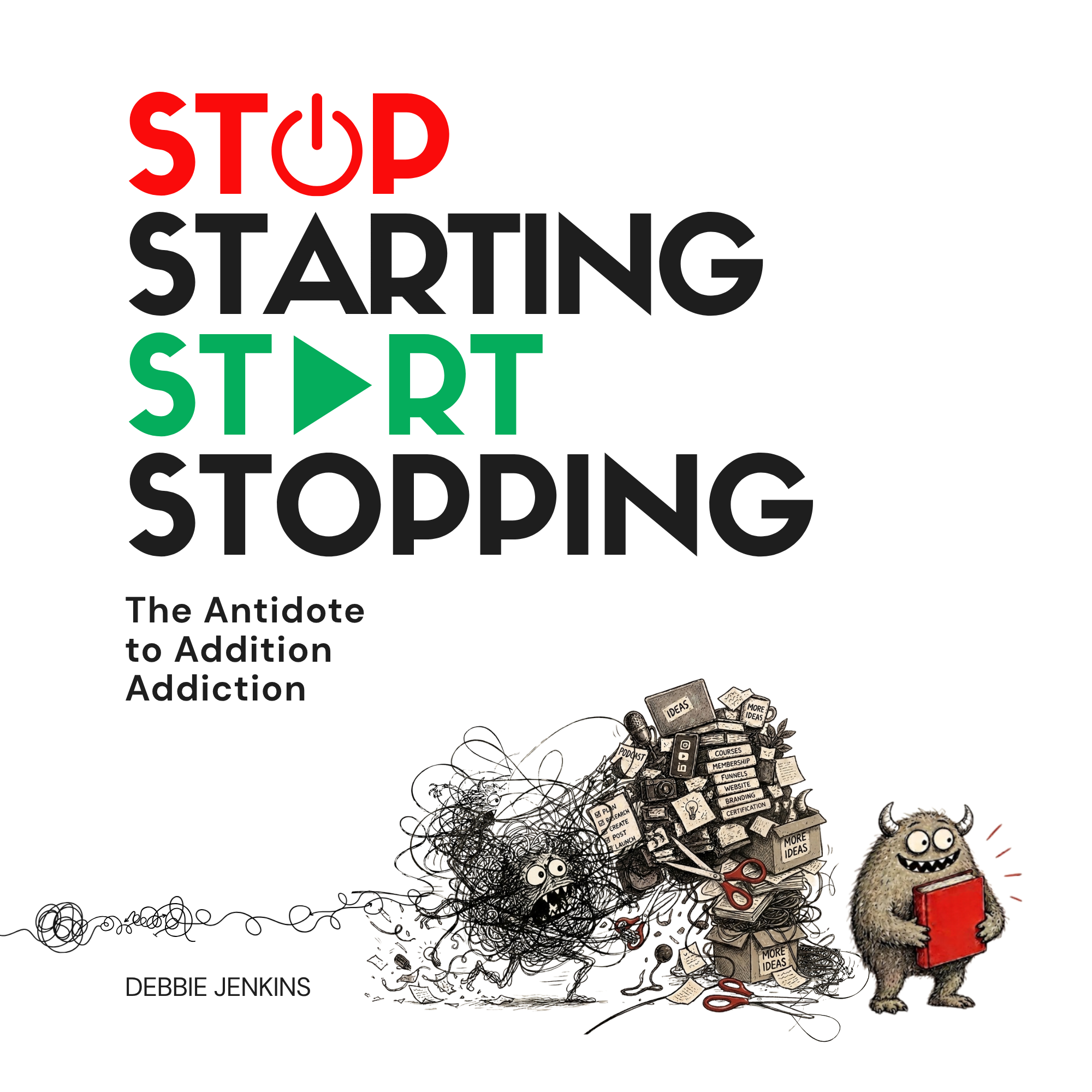 Stop Starting, Start Stopping by Debbie Jenkins — book cover