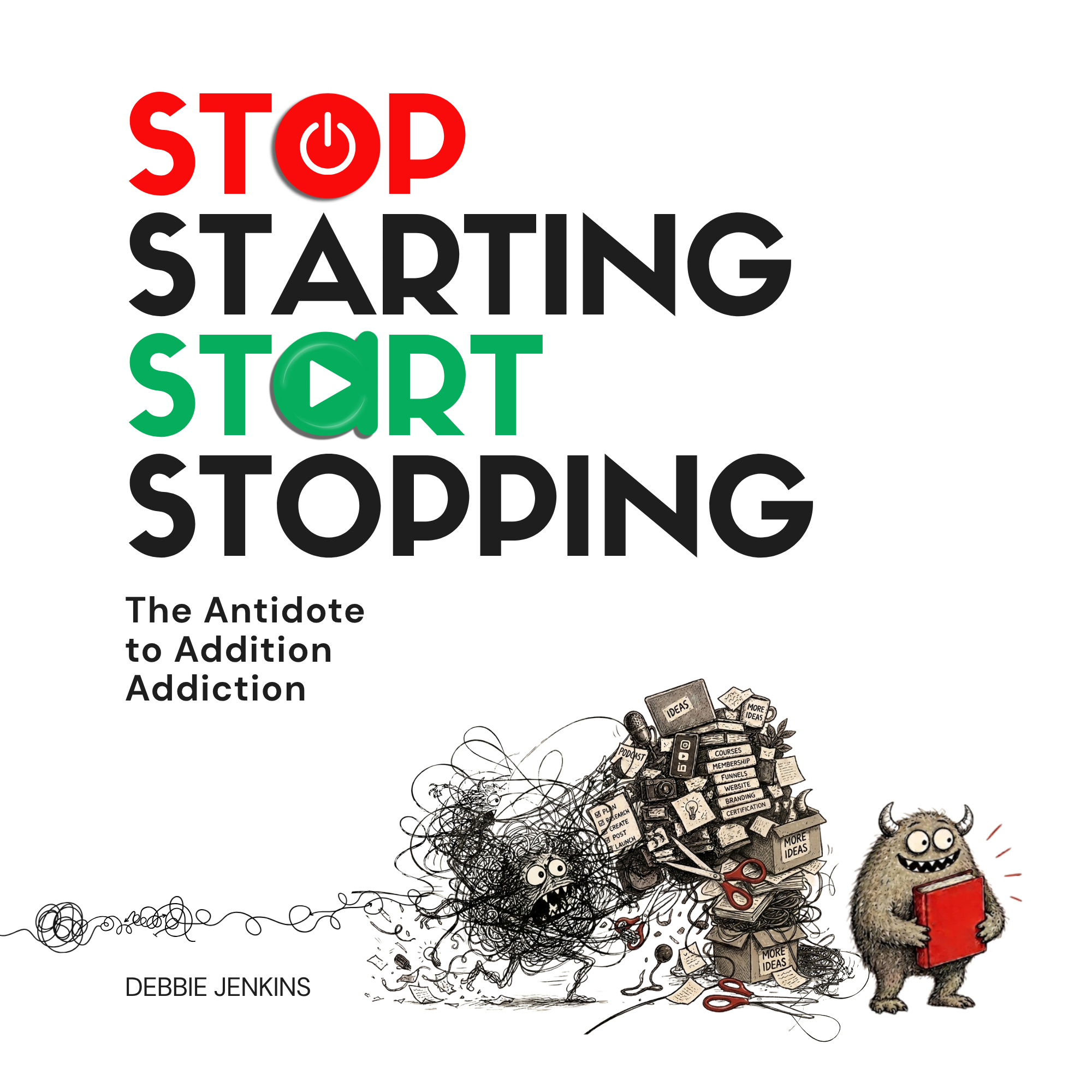 Stop Starting, Start Stopping by Debbie Jenkins — book cover